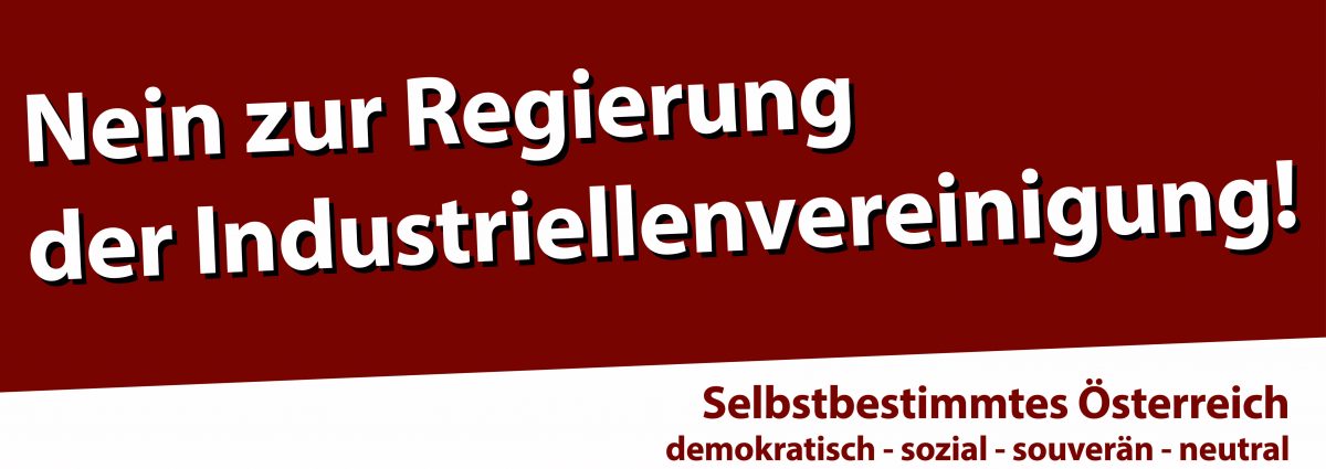 Für ein demokratisches, soziales, souveränes und neutrales Österreich